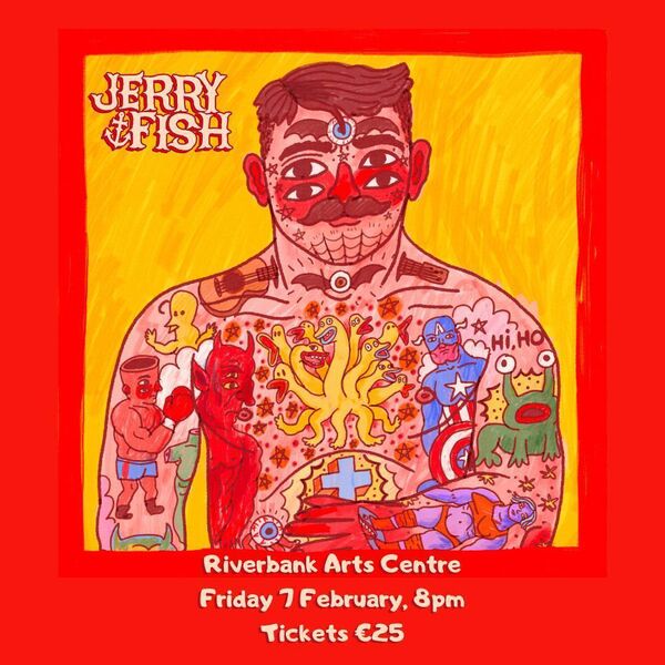 Jerry Fish live at the Riverbank Arts Centre, Newbridge