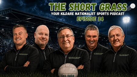The Short Grass Kildare Nationalist Sports Podcast - Episode 34