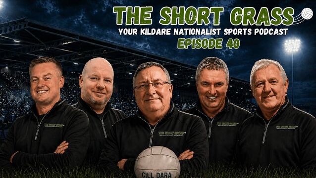 The Short Grass Kildare Nationalist Sports Podcast - Episode 40