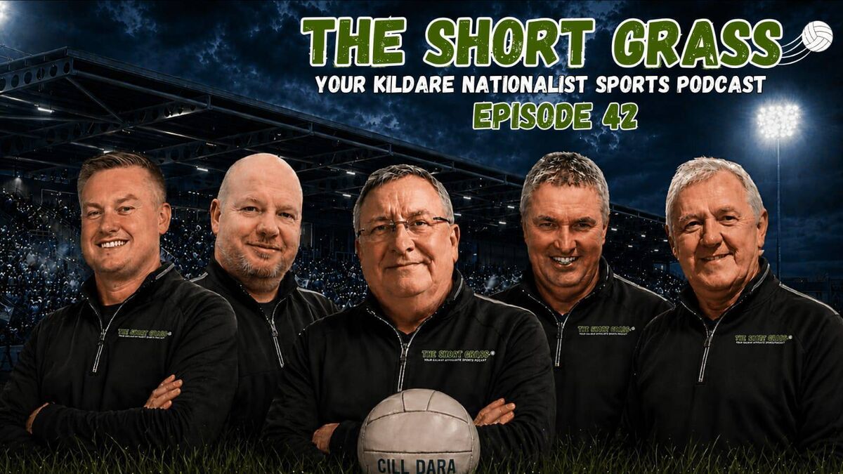 The Kildare Nationalist Short Grass Sports Podcast - Episode 42