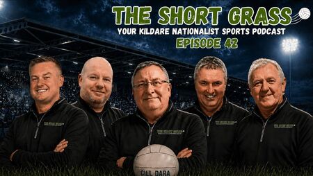 The Kildare Nationalist Short Grass Sports Podcast - Episode 42